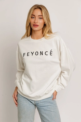 Ultimate Layer Feyonce Sweatshirt